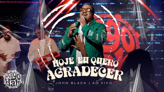 Hoje Eu Quero Agradecer | John Black [Clipe Oficial]