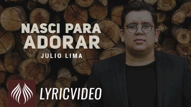 Julio Lima I  Nasci Para Adorar  [LYRIC VIDEO]