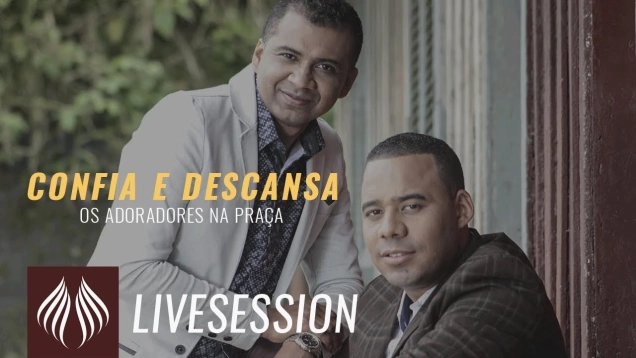 Os Adoradores na Praça | Confia e Descansa