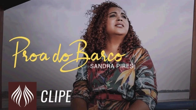 Sandra Pires I Proa do Barco "Clipe Oficial"