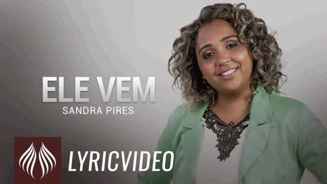 Sandra Pires l Ele Vem [LYRIC VIDEO]