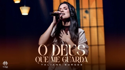Taliane Borges | O Deus que Me Guarda [Clipe Oficial]