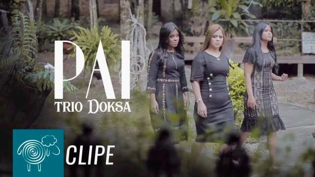 Trio Doksa l Pai [Clipe Oficial]