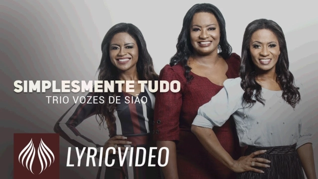 Trio Vozes de Sião l Simplesmente Tudo [LYRIC VIDEO]