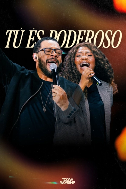 “TU ÉS PODEROSO” — TODAH WORSHIP